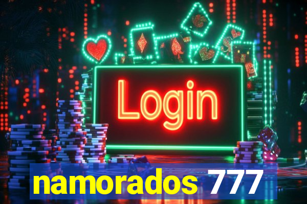 namorados 777